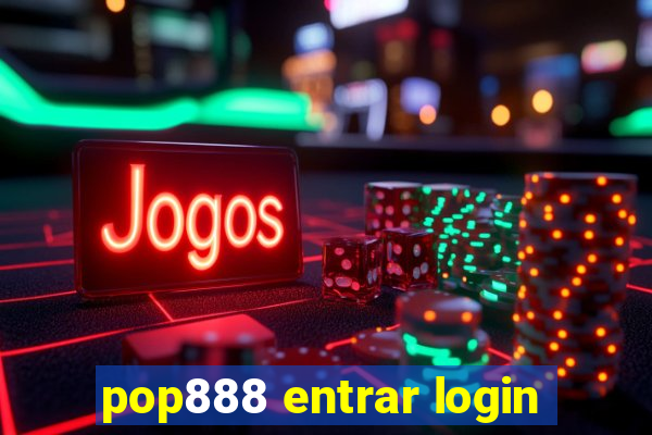 pop888 entrar login